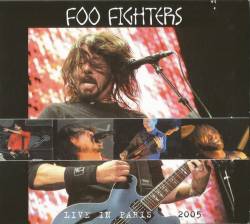 Foo Fighters : Live in Paris 2005